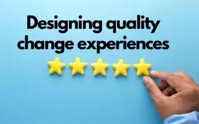 Designing quality change experiences