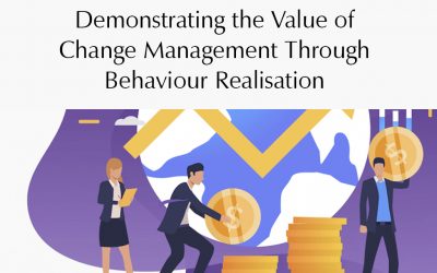 Demonstrating the value of change management through behaviour realisation